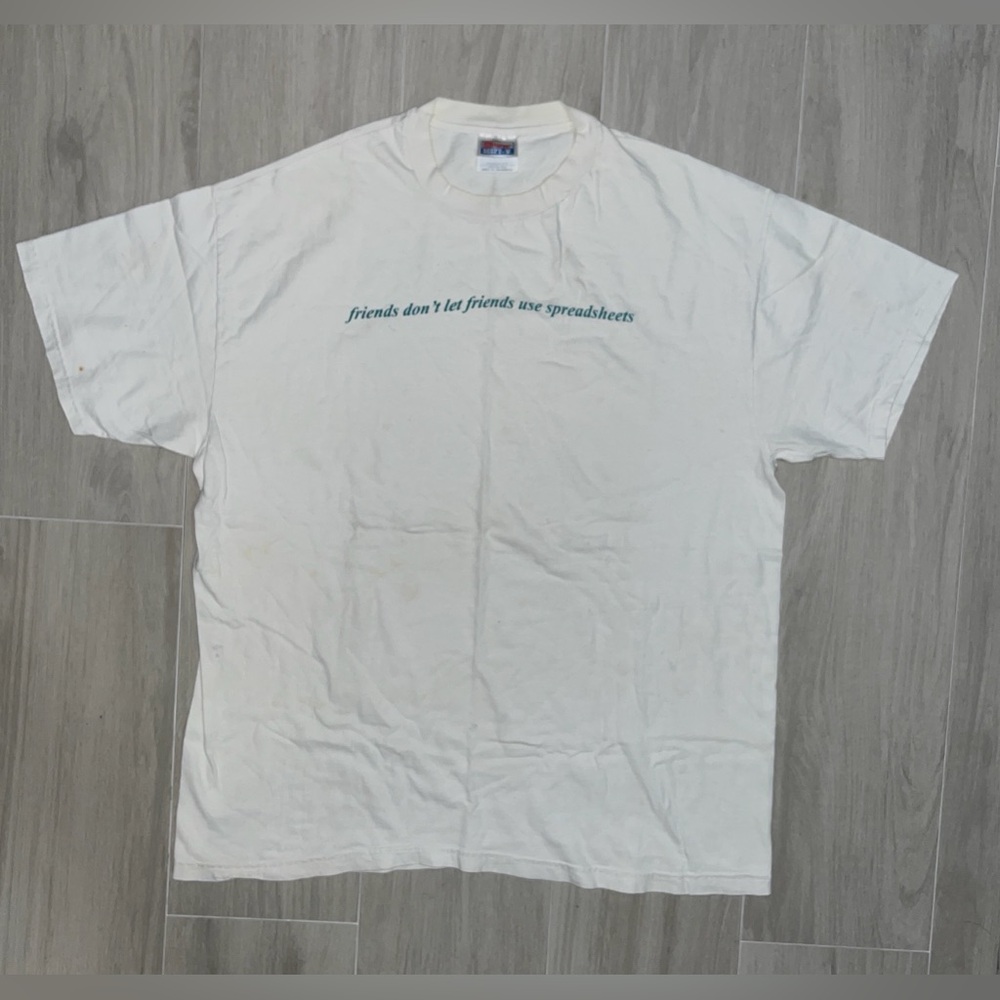 “friends don't let friends use spreadsheets” shirt